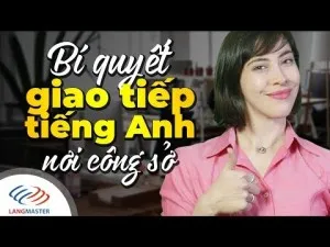 Bí quyết thành thạo tiếng Anh giao tiếp công sở dễ dàng hiệu quả