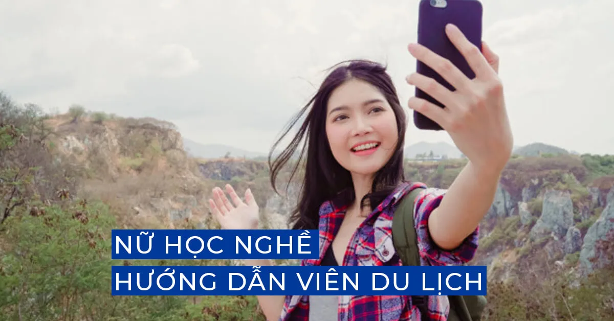 Nghề hướng dẫn viên du lịch kiêm blogger