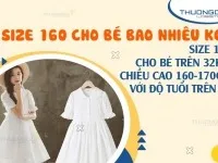 Bạn có biết size 160 cho bé bao nhiêu kg trên bảng size quần áo trẻ em Trung Quốc?