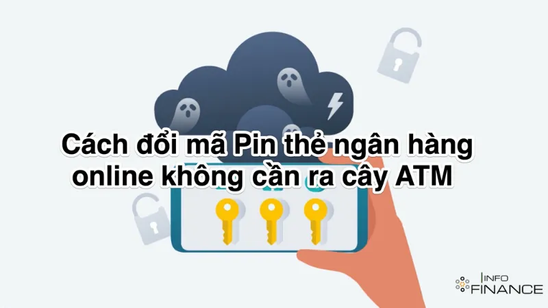 cach-doi-ma-pin-the-ngan-hang-online-khong-can-ra-cay-atm