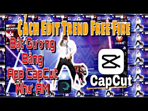 Edit Free Fire | Cách Bật Gương Bằng App Capcut Như AM