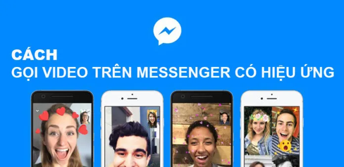 Cách gọi video trên messenger có hiệu ứng bạn nên biết