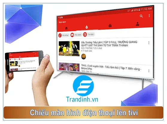 Chiếu chương trình YouTube từ điện thoại lên màn hình tivi