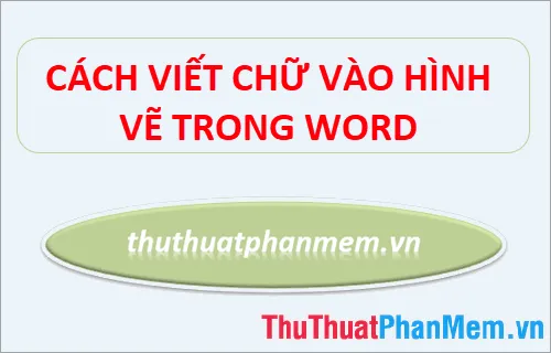 cach viet chu vao hinh ve trong word