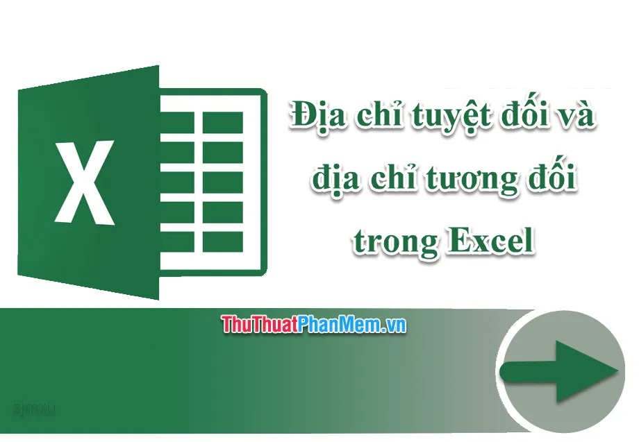 Địa chỉ tuyệt đối và địa chỉ tương đối trong Excel