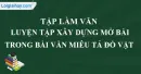 Tập làm văn: Luyện tập xây dựng mở bài trong bài văn miêu tả đồ vật trang 10 SGK Tiếng Việt 4 tập 2