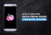 Recover Data from your Dead Android Phone