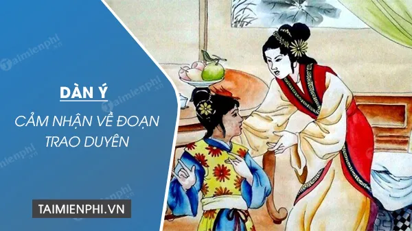 Dàn ý Cảm nhận về đoạn trích Trao duyên 3