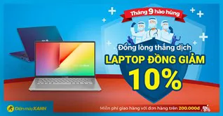 Laptop khuyến mãi tưng bừng, đồng giảm 10% mừng đại lễ 2/9. Mua online giao nhanh miễn phí