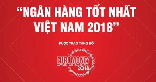 Techcombank Nhận Giải Thưởng Danh Giá Ngân Hàng Tốt Nhất Việt Năm 2018 Từ Euromoney