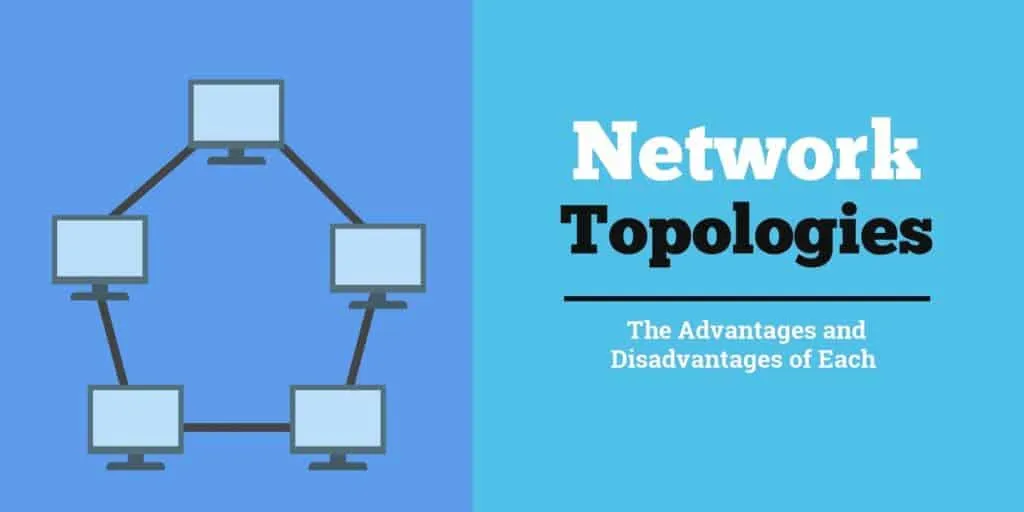 The Best Network Topologies - Pros & Cons