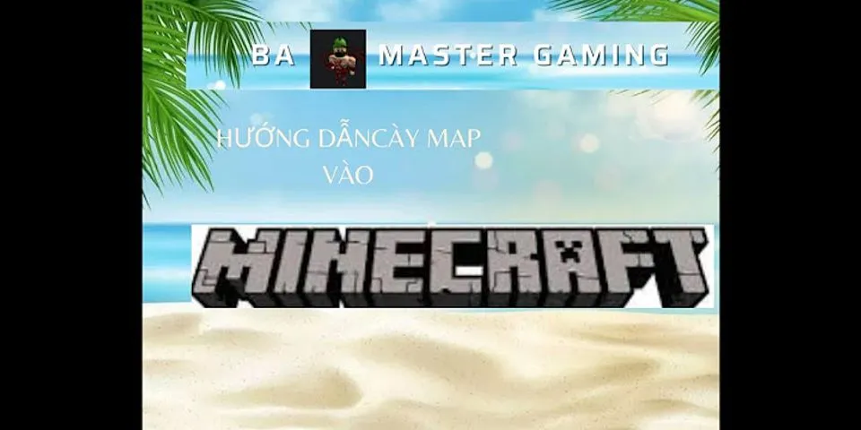 Cách cài map Minecraft tlauncher