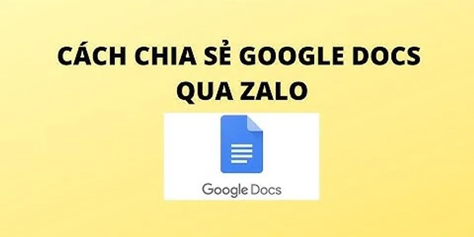 Cách chia sẻ Google sheet qua Zalo