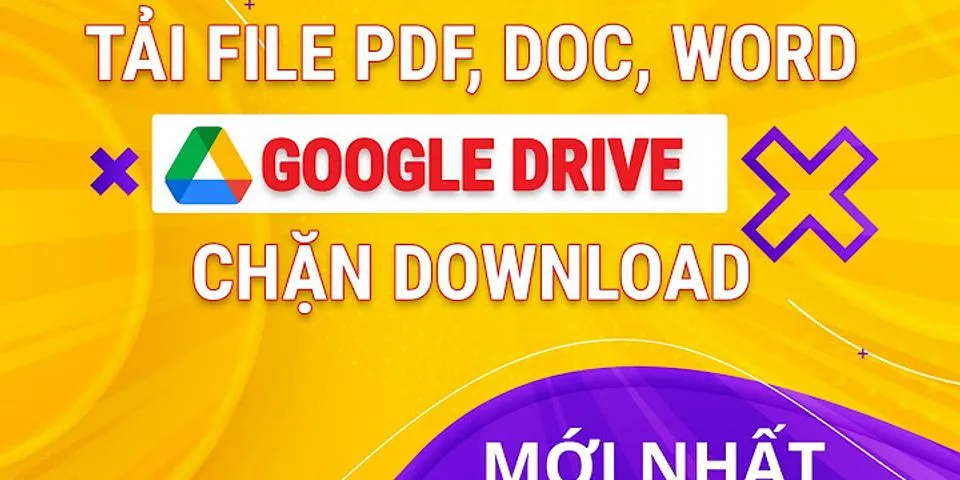 Cách download file word trên Google Drive bị khóa 2022