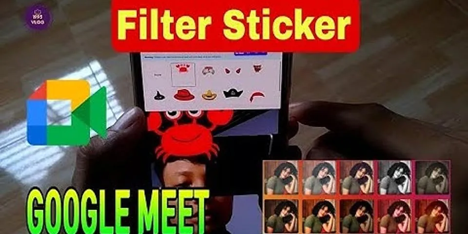 Cách dụng filter Instagram trên Google Meet