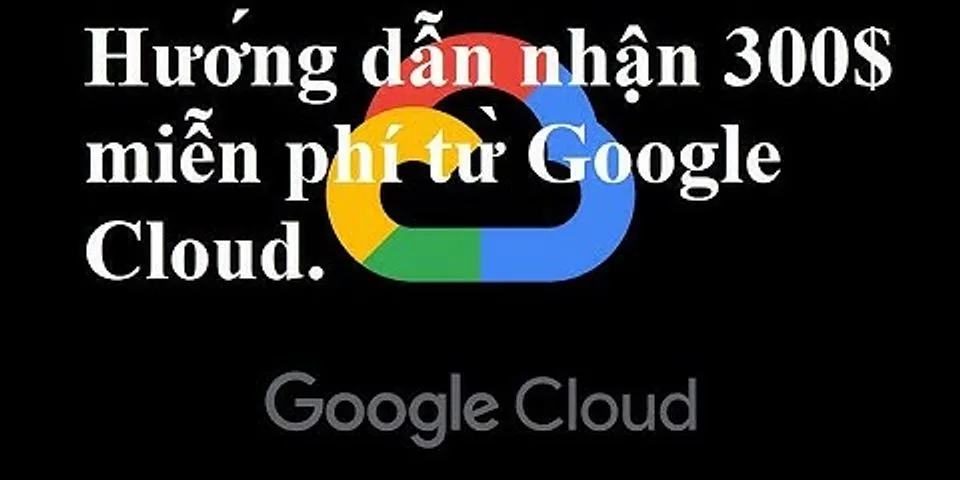 Cách dụng Google Cloud