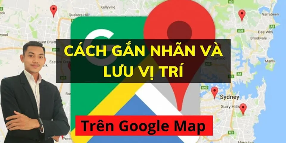Cách gắn nhãn trên Google Map