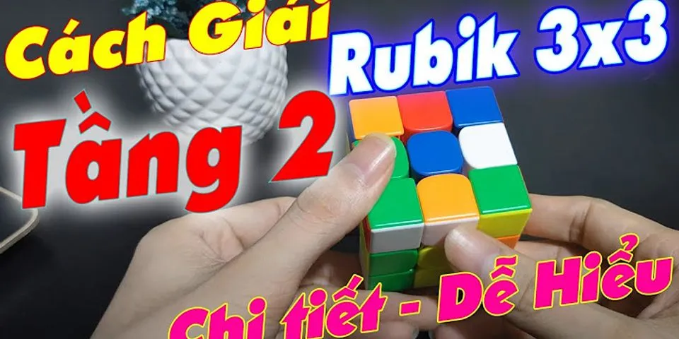 Cách giải Rubik 3x3 tầng 2 không cần công thức