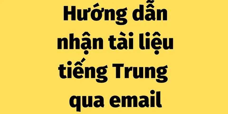 Cách gửi email bằng tiếng Trung