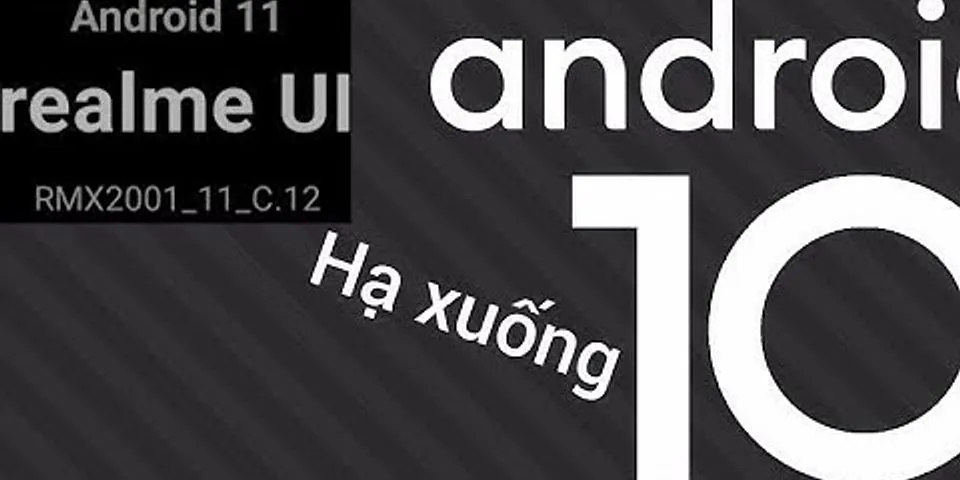 Cách hạ Android 11 xuống 10 Xiaomi