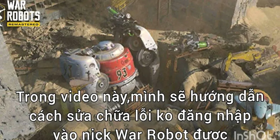 Cách lấy lại nick War robot