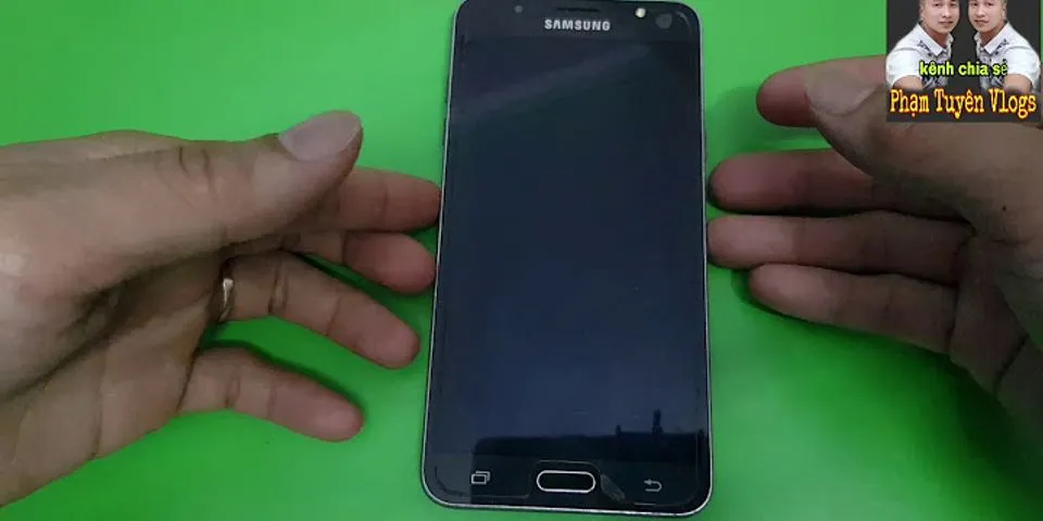 Cách mở điện thoại Samsung Galaxy J7