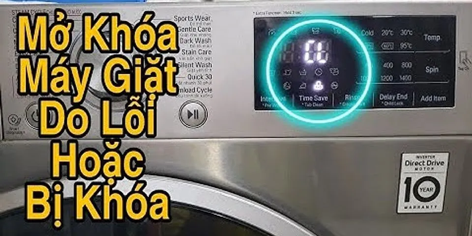 Cách mở khóa máy giặt LG 8kg