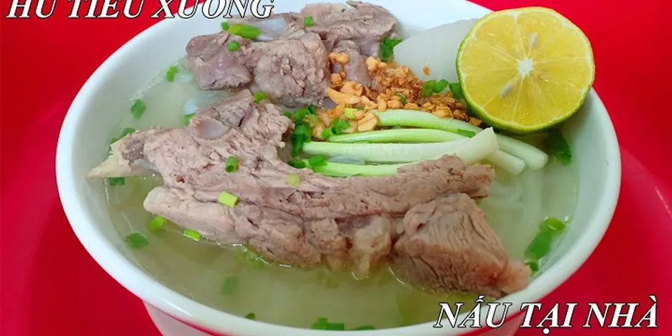 Cách nấu nước lèo hủ tiếu Nam Vang
