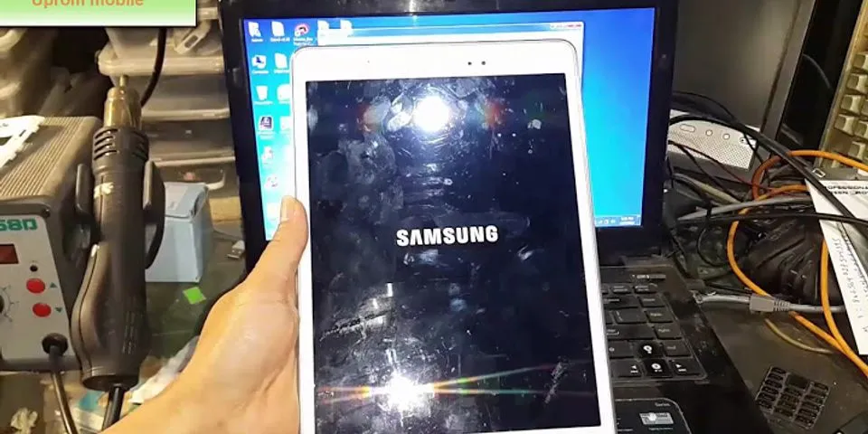 Cách sửa ipad Samsung bị đơ màn hình