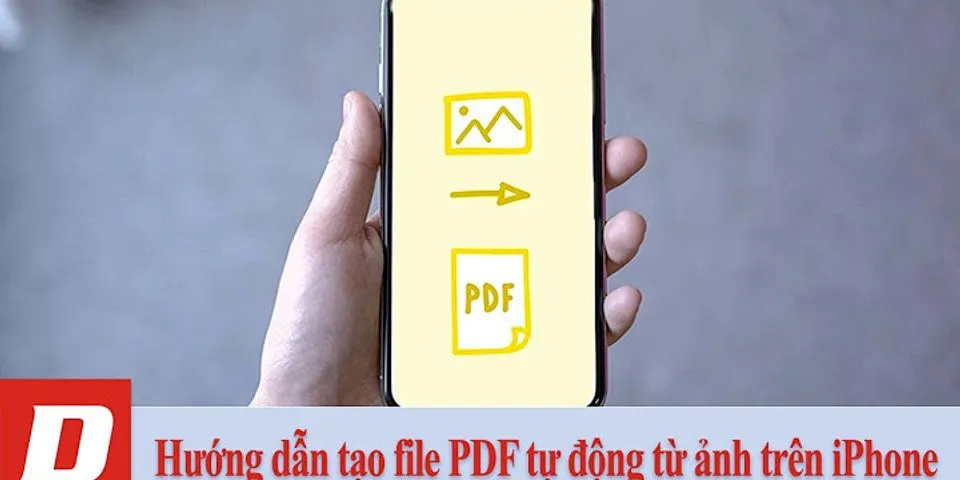Cách tạo file PDF từ ảnh trên điện thoại iPhone