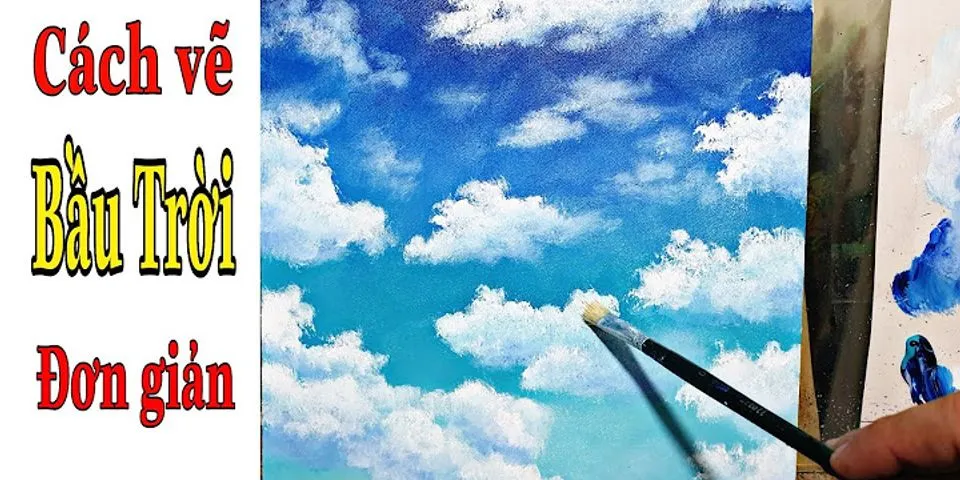 Cách vẽ bầu trời bằng màu Acrylic