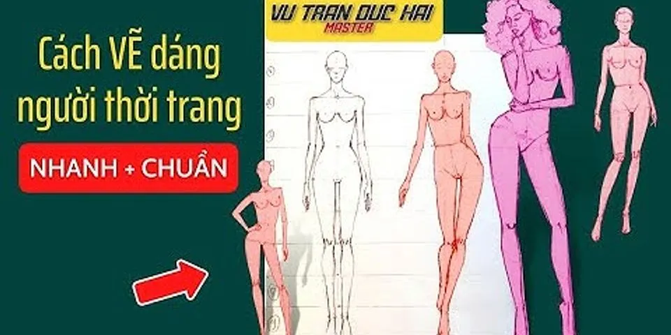 Cách vẽ dáng người thời trang