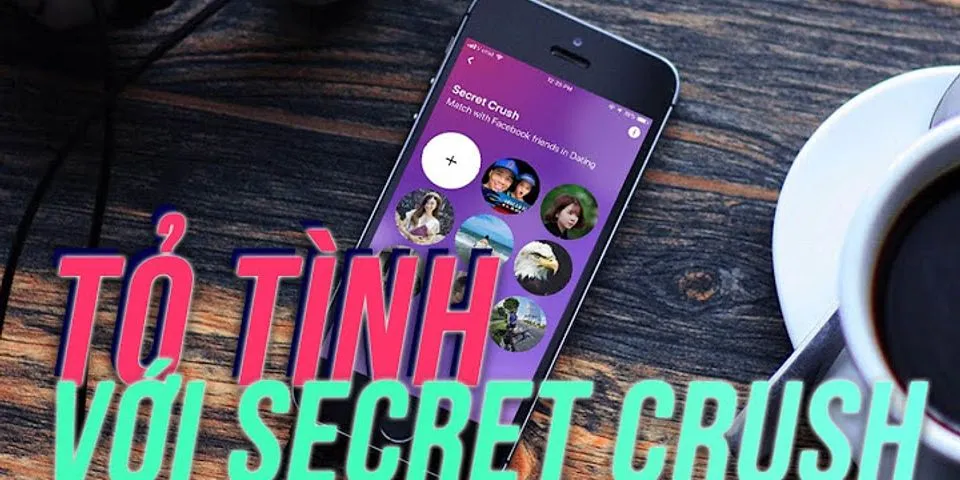 Cách xem Crush bí mật trên Facebook
