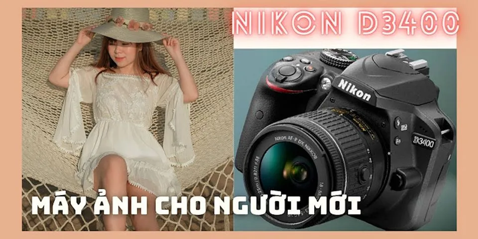 Có nên mua Nikon D3400