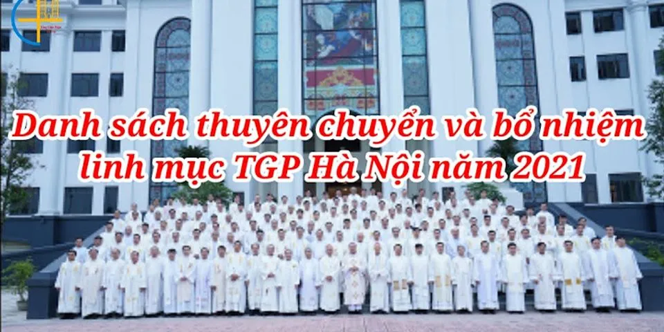Danh sách Thuyên chuyển linh mục Xuân Lộc 2021