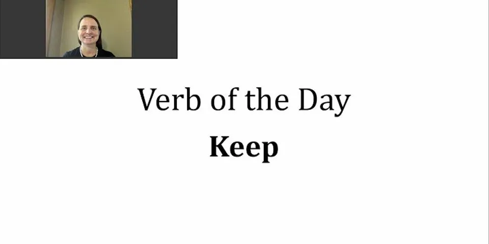 Keep something verb