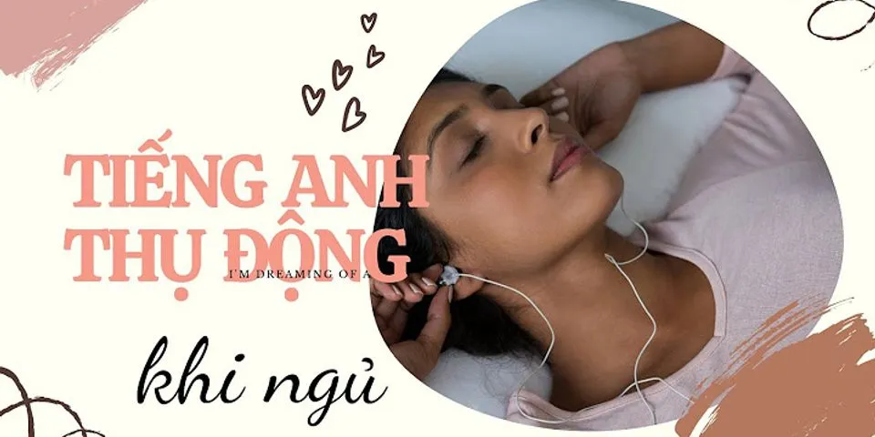 Kinh nghiệm nghe tiếng Anh