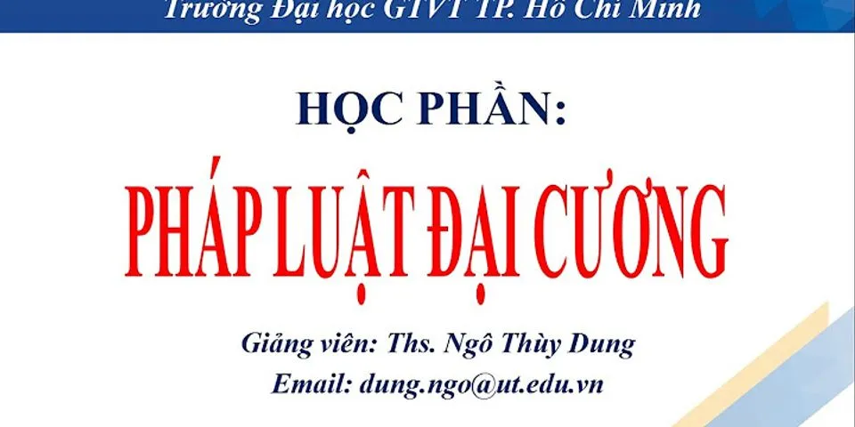 Tại sao phải học pháp luật đại cương