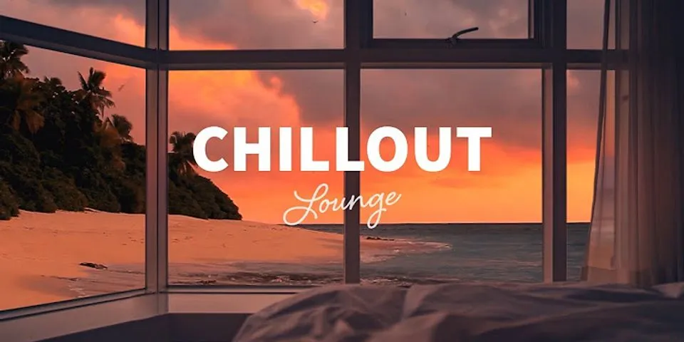 Top chill songs