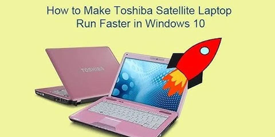 Toshiba Satellite laptop running slow Windows 10