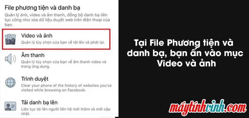 Trong tệp Phương tiện và Danh bạ, bấm vào Video và Ảnh