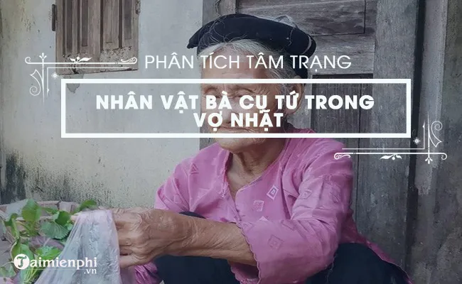 phan tich dien bien tam trang nhan vat ba cu tu